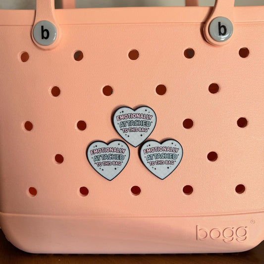 Emotionally Attached To This Bag - Bogg and GoGo Bag Charm Insert
